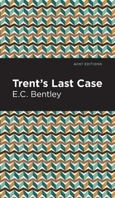 Trentov posledný prípad - Trent's Last Case