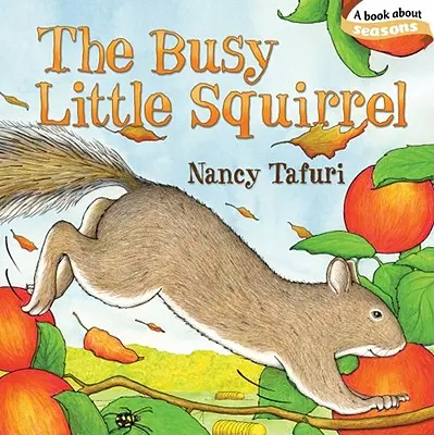 Zaneprázdnená veverička - The Busy Little Squirrel