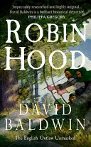 Robin Hood: anglický zbojník bez masky - Robin Hood: The English Outlaw Unmasked