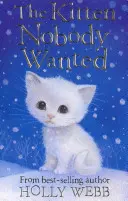 Mačiatko, ktoré nikto nechcel - Kitten Nobody Wanted