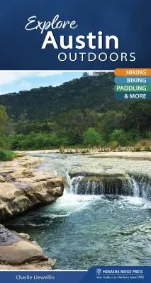Preskúmajte Austin v prírode: pešia turistika, cyklistika, vodáctvo a iné - Explore Austin Outdoors: Hiking, Biking, Paddling, & More