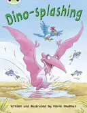 Klub chrobákov Nezávislá beletria Druhý ročník Tyrkysová A Dino-špliechanie - Bug Club Independent Fiction Year Two Turquoise A Dino-splashing