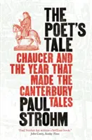 Príbeh básnika - Chaucer a rok, ktorý vytvoril Canterburské poviedky - Poet's Tale - Chaucer and the year that made The Canterbury Tales