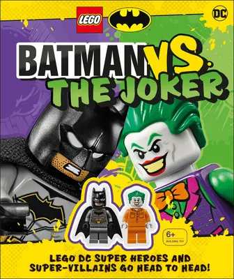 Lego Batman Batman vs. Joker: Lego DC Super Heroes and Super-Villains Go Head to Head W/Two Lego Minifigures! [s hračkou] - Lego Batman Batman vs. the Joker: Lego DC Super Heroes and Super-Villains Go Head to Head W/Two Lego Minifigures! [With Toy]