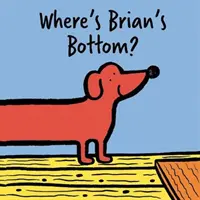 Kde je Brianov zadok?: Veeeeľmi dlhá rozkladacia kniha - Where's Brian's Bottom?: A Veeerrry Long Fold Out Book