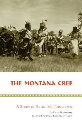 Montana Cree: Štúdia o náboženskej vytrvalosti - The Montana Cree: A Study in Religious Persistence