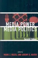 Moc médií, politika médií, 2. vydanie - Media Power, Media Politics, 2nd Edition