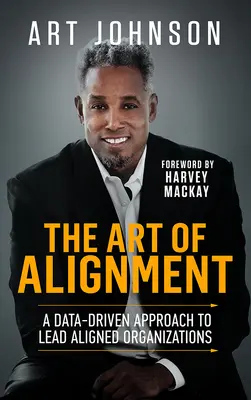 Umenie vyrovnávania: Prístup založený na údajoch k vedeniu zosúladených organizácií - The Art of Alignment: A Data-Driven Approach to Lead Aligned Organizations