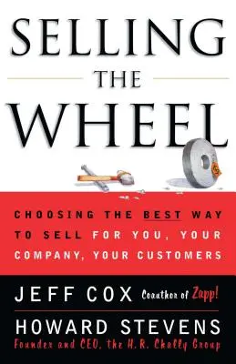 Predaj kolies: Výber najlepšieho spôsobu predaja pre vás, vašu spoločnosť, vašich zákazníkov - Selling the Wheel: Choosing the Best Way to Sell for You Your Company Your Customers