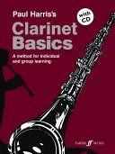 Základy hry na klarinet: [S CD (Audio)] - Clarinet Basics: A Method for Individual and Group Learning, Book & CD [With CD (Audio)]