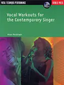Vokálne cvičenia pre súčasného speváka [s CD] - Vocal Workouts for the Contemporary Singer [With CD]