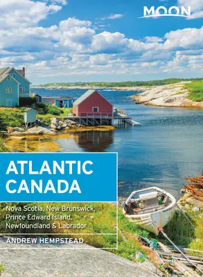 Mesiac Atlantická Kanada: Nové Škótsko, Nový Brunšvik, Ostrov princa Eduarda, Newfoundland a Labrador - Moon Atlantic Canada: Nova Scotia, New Brunswick, Prince Edward Island, Newfoundland & Labrador