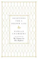 Pobožnosti pre hlbší život: Denná pobožnosť - Devotions for a Deeper Life: A Daily Devotional