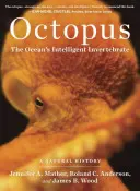 Chobotnica: Inteligentný bezstavovec oceánu - Octopus: The Ocean's Intelligent Invertebrate