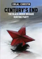 Koniec storočia: Lovecká výprava Čiernej rádovej brigády - Century's End: The Black Order Brigade Hunting Party