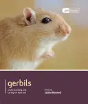 Gerbils: Pochopenie a starostlivosť o domáce zvieratko - Gerbils: Understanding and Caring for Your Pet