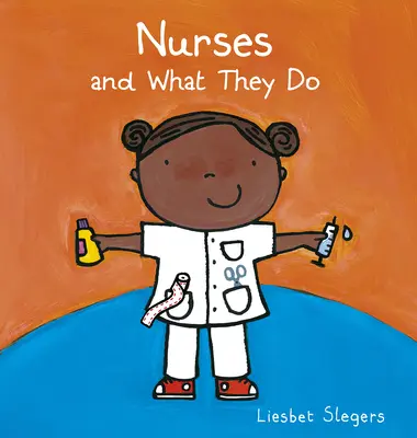 Zdravotné sestry a ich práca - Nurses and What They Do
