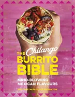 Chilango Burrito Bible: Brilito: Kniha: Ohromujúce mexické chute - The Chilango Burrito Bible: Mind-Blowing Mexican Flavours