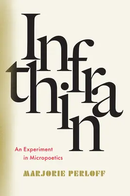 Infrathin: Experiment s mikropoetikou - Infrathin: An Experiment in Micropoetics