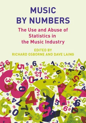 Hudba podľa čísel: Používanie a zneužívanie štatistík v hudobnom priemysle - Music by Numbers: The Use and Abuse of Statistics in the Music Industry