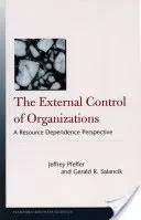 Vonkajšia kontrola organizácií: Z pohľadu závislosti na zdrojoch - The External Control of Organizations: A Resource Dependence Perspective