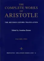 Súborné dielo Aristotela, zväzok 2: revidovaný Oxfordský preklad - Complete Works of Aristotle, Volume 2: The Revised Oxford Translation