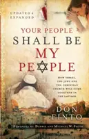 Tvoj ľud bude mojím ľudom: Ako sa Izrael, Židia a kresťanská cirkev spoja v posledných dňoch - Your People Shall Be My People: How Israel, the Jews and the Christian Church Will Come Together in the Last Days