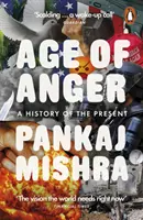 Vek hnevu - Dejiny súčasnosti - Age of Anger - A History of the Present