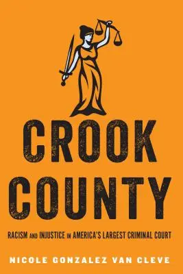 Crook County: Rasizmus a nespravodlivosť na najväčšom americkom trestnom súde - Crook County: Racism and Injustice in America's Largest Criminal Court