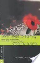 Sedem krokov k večnosti: Vydajte sa na cestu k večnosti: Pravdivý príbeh o ceste jedného muža - ako ho vyrozprával psychiater Stephen Turoff“ - Seven Steps to Eternity: The True Story of One Man's Journey--As Told to psychic Surgeon