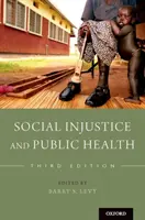 Sociálna nespravodlivosť a verejné zdravie - Social Injustice and Public Health