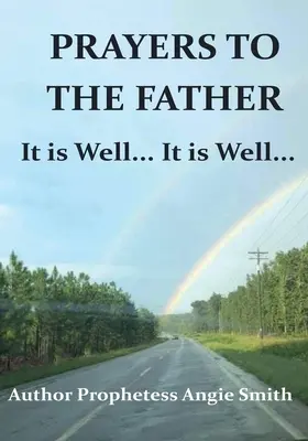 Modlitby k Otcovi Je dobre... Je dobre - Prayers to the Father It Is Well... It Is Well