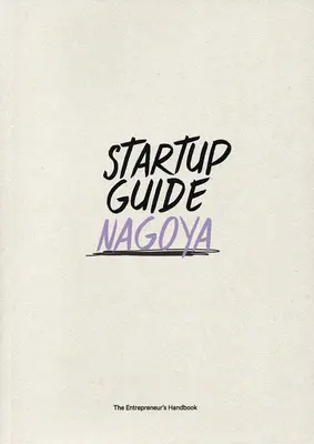 Sprievodca pre začínajúcich podnikateľov Nagoja - Startup Guide Nagoya