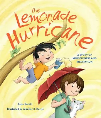 Limonádový uragán: Príbeh o všímavosti a meditácii - The Lemonade Hurricane: A Story of Mindfulness and Meditation