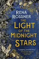 Svetlo polnočných hviezd - Krásny a nadčasový príbeh o láske, strate a sesterstve - Light of the Midnight Stars - The beautiful and timeless tale of love, loss and sisterhood