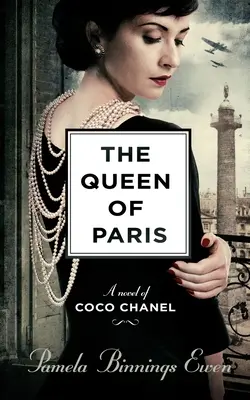 Kráľovná Paríža: Román o Coco Chanel - The Queen of Paris: A Novel of Coco Chanel