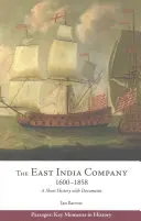 Východoindická spoločnosť v rokoch 1600 - 1858 - krátke dejiny s dokumentmi - East India Company, 1600-1858 - A Short History with Documents