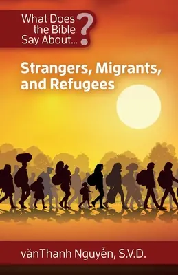 Čo hovorí Biblia o cudzincoch, migrantoch a utečencoch? - What Does the Bible Say About Strangers, Migrants and Refugees?