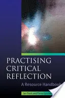 Praktická kritická reflexia: Príručka zdrojov - Practising Critical Reflection: A Resource Handbook