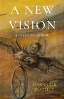 Nová vízia - nový začiatok - New Vision - A Fresh Beginning