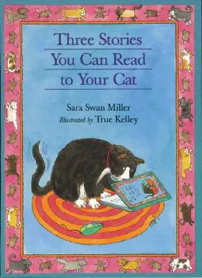 Tri príbehy, ktoré môžete čítať svojej mačke - Three Stories You Can Read to Your Cat