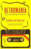 Retrománia - Závislosť popkultúry na vlastnej minulosti - Retromania - Pop Culture's Addiction to its Own Past