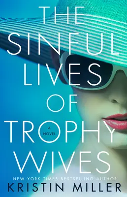 Hriešne životy trofejných manželiek - The Sinful Lives of Trophy Wives