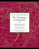 Prelomová kniha Arrian: Alexandrove výpravy - The Landmark Arrian: The Campaigns of Alexander