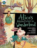 Projekt X Origins Grafické texty: Oxford Level 18: Alices Adventures in Wonderland - Project X Origins Graphic Texts: Dark Red Book Band, Oxford Level 18: Alices Adventures in Wonderland