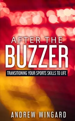 Po bzučiaku: Prechod športových zručností do života - After the Buzzer: Transitioning Your Sports Skills to Life