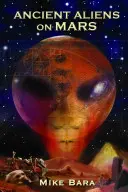 Starovekí mimozemšťania na Marse - Ancient Aliens on Mars