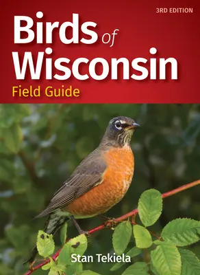 Terénny sprievodca vtáctva Wisconsinu - Birds of Wisconsin Field Guide