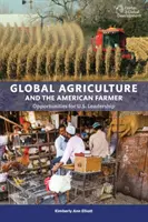 Globálne poľnohospodárstvo a americký farmár: Príležitosti pre vedúce postavenie USA - Global Agriculture and the American Farmer: Opportunities for U.S. Leadership
