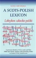 Škótsko-poľský lexikón - Leksykon Szkocko-Polski - Scots-Polish Lexicon - Leksykon Szkocko-Polski